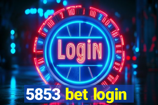 5853 bet login